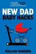 NEW DAD Baby Hacks - Bild 1