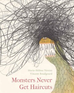 Monsters Never Get Haircuts! - Versini, Marie-Helene