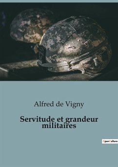 Servitude et grandeur militaires - De Vigny, Alfred