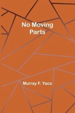 No Moving Parts - F Yaco, Murray