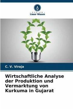 Wirtschaftliche Analyse der Produktion und Vermarktung von Kurkuma in Gujarat - Viraja, C. V.