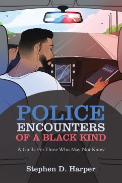 Police Encounters of a Black Kind - Harper, Stephen D.