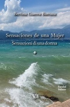 Sensaciones de una Mujer: Sensazioni di una Donna - Guerra Barraza, Bertina