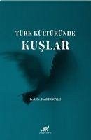 Türk Kültüründe Kuslar - Halil Ersoylu, I.