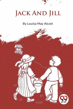 Jack And Jill - Alcott, Louisa May