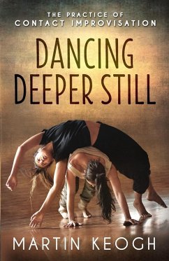 Dancing Deeper Still - Keogh, Martin