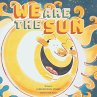 We Are the Sun - Bild 1