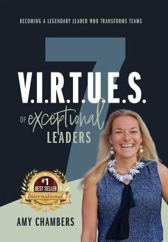 7 V.I.R.T.U.E.S. of Exceptional Leaders - Chambers, Amy