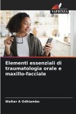 Elementi essenziali di traumatologia orale e maxillo-facciale