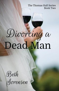 Divorcing a Dead Man - Sorensen, Beth