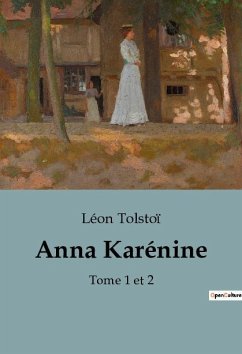 Anna Karénine - Tolstoï, Léon