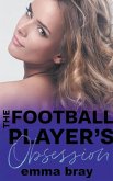 The Football Player's Obsession