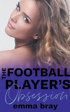 The Football Player's Obsession - Bray, Emma