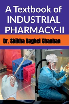 A Textbook of INDUSTRIAL PHARMACY II - Shikha