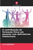 A contribuição da formação física em pessoas com deficiências intelectuais