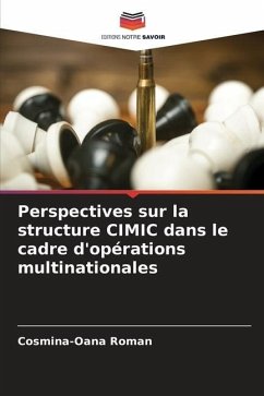 Perspectives sur la structure CIMIC dans le cadre d'opérations multinationales - Roman, Cosmina-Oana