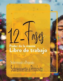 12 -Fases Poder de la mente Libro de trabajo - A Propósito, Sobreviviente