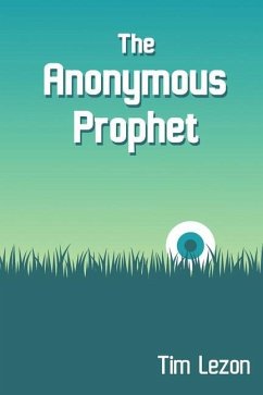 The Anonymous Prophet - Lezon, Tim