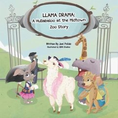 Llama Drama: A Hullabaloo at the Midtown Zoo Story - Polido, Jeni