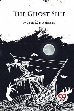 The Ghost Ship - Hutcheson, John C