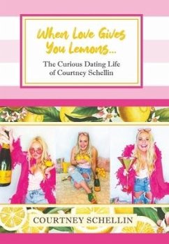 When Love Gives You Lemons... - Schellin, Courtney