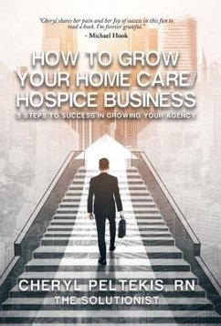 How to Grow Your Home Care/Hospice Business - Peltekis RN, Cheryl