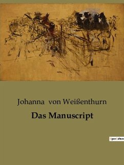 Das Manuscript - Weißenthurn, Johanna von