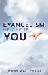 Evangelism, He Chose You - Bild 1