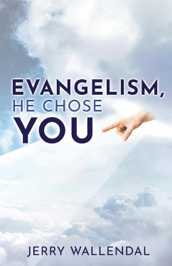 Evangelism, He Chose You - Wallendal, Jerry