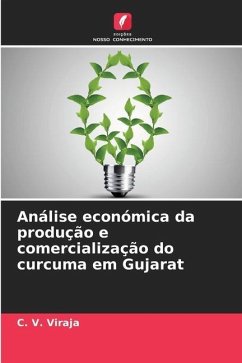 Análise económica da produção e comercialização do curcuma em Gujarat - Viraja, C. V.