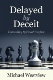 Delayed by Deceit