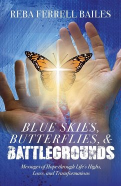 Blue Skies, Butterflies & Battlegrounds - Bailes, Reba Ferrell