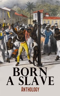 Cover Born a Slave: Anthology (eBook, ePUB)