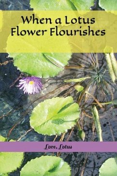 When a Lotus Flower Flourishes - Lotus, Love