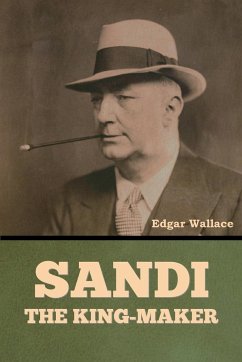 Sandi, the King-maker - Wallace, Edgar