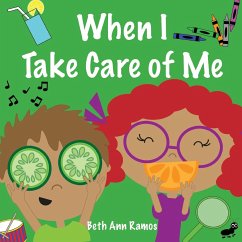 When I Take Care of Me - Ramos, Beth Ann