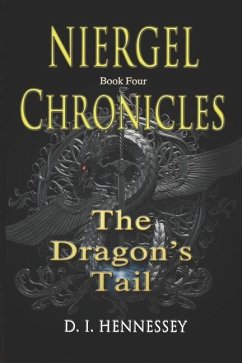 Niergel Chronicles - The Dragon's Tail - Hennessey, D I