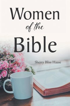 Women of the Bible - Haase, Sherry Bliss