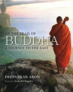 On the Trail of Buddha - Aron, Deepankar