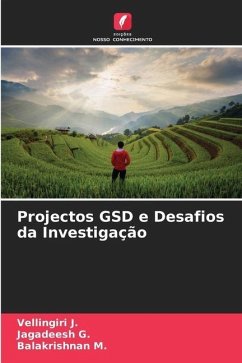 Projectos GSD e Desafios da Investigação - J., Vellingiri;G., Jagadeesh;M., Balakrishnan