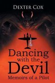 Dancing with the Devil: Memoirs Of A Pilot
