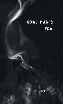 Coal Man's Son - Crunk, T.