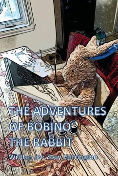 The adventures of Bobino the rabbit - Harrington, Zoey