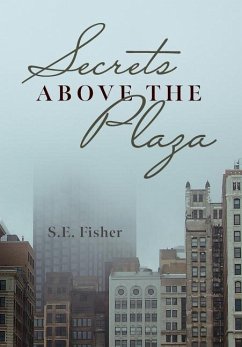 Secrets Above The Plaza - Fisher, S E