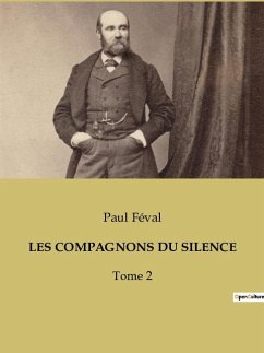 LES COMPAGNONS DU SILENCE - Féval, Paul