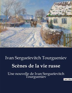 Scènes de la vie russe - Tourgueniev, Ivan Sergueïevitch