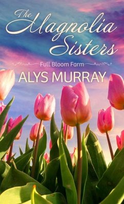 The Magnolia Sisters - Murray, Alys