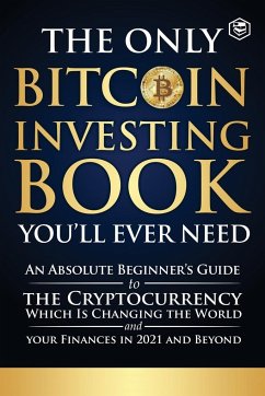 The Only Bitcoin Investing Book You'll Ever Need - Sanage Publishing House
