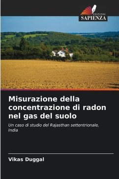 Misurazione della concentrazione di radon nel gas del suolo - Duggal, Vikas