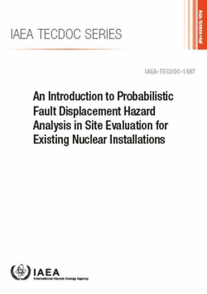An Introduction to Probabilistic Fault Displacement Hazard Analysis in Site Evaluation for Existing Nuclear Installations